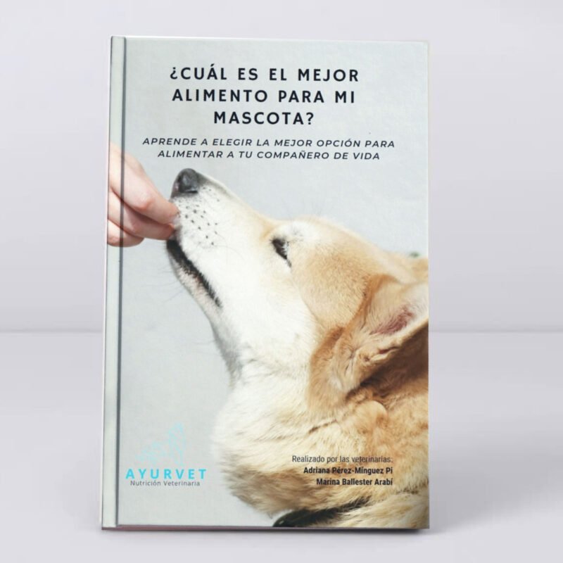 E-Book Ayurvet Nutrición ¿Cuál es el mejor alimento para mi mascota